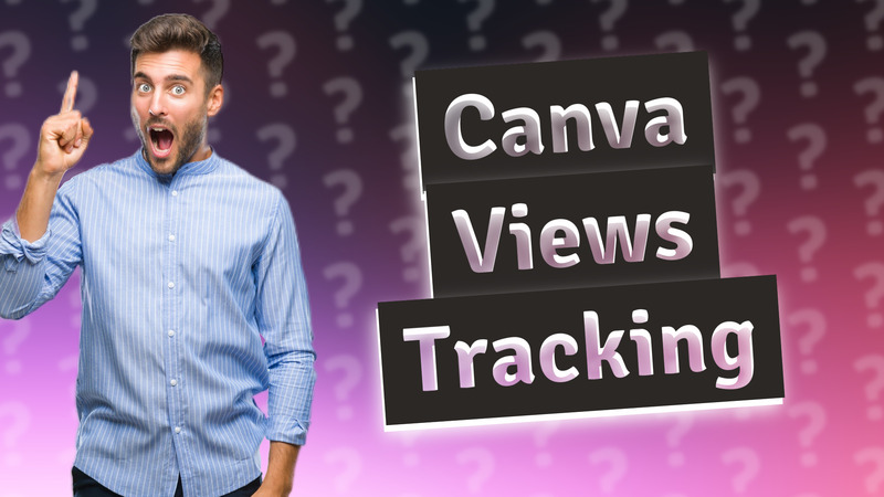 Canva Views Tracking