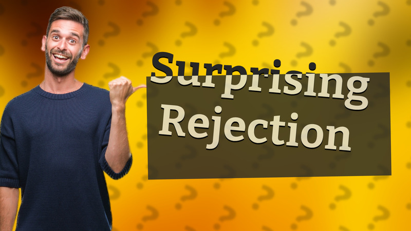 Surprising Rejection