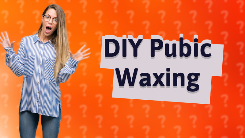DIY Pubic Waxing
