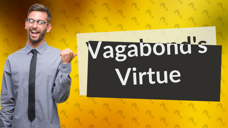 Vagabond's Virtue