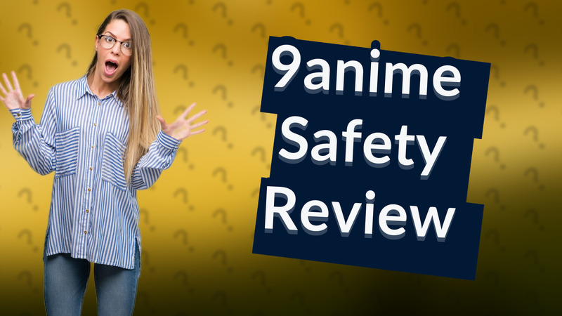 9anime Safety Review