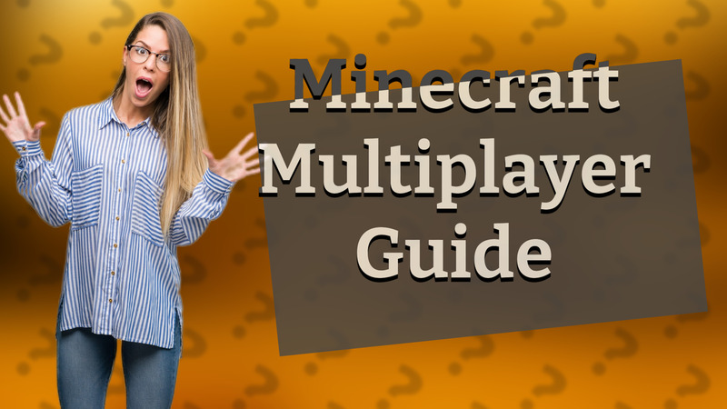 Minecraft Multiplayer Guide