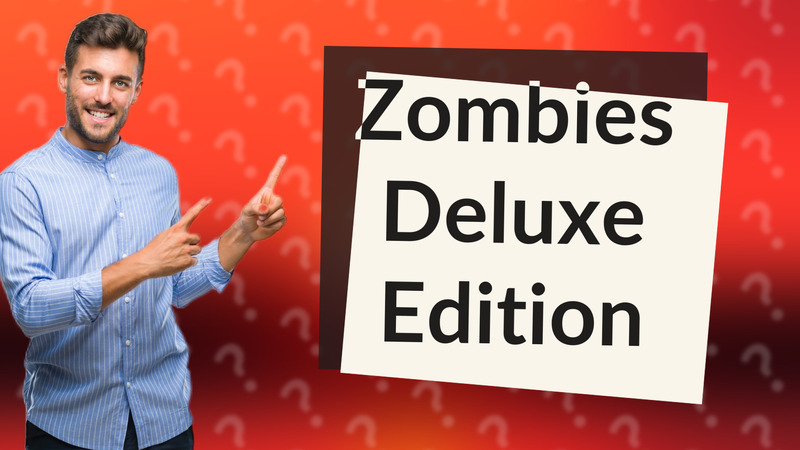 Zombies Deluxe Edition