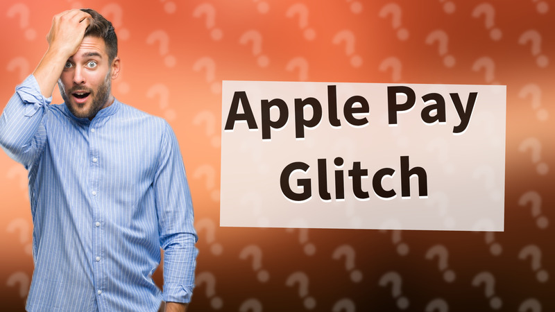 Apple Pay Glitch