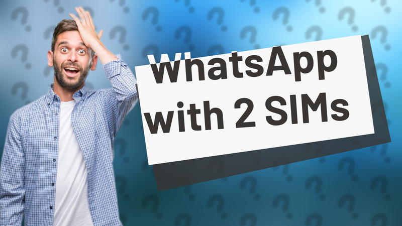 WhatsApp with 2 SIMs