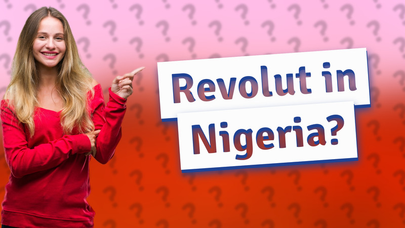 Revolut in Nigeria?