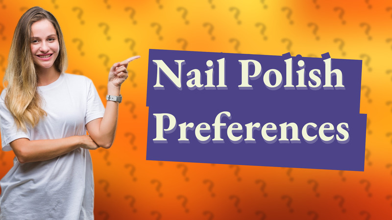 Nail Polish Preferences