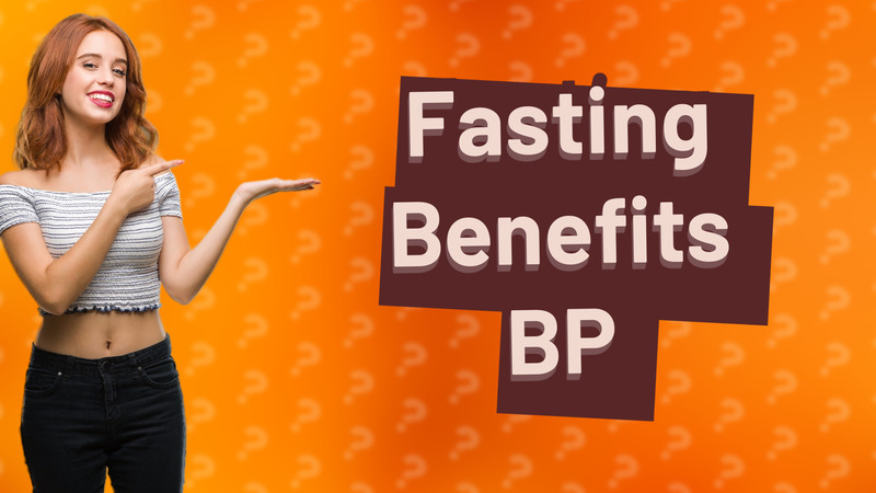Fasting Benefits BP