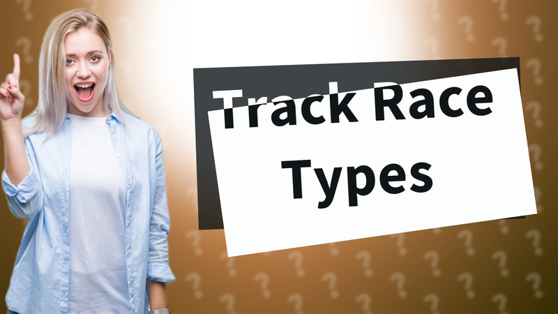 Track Race Types