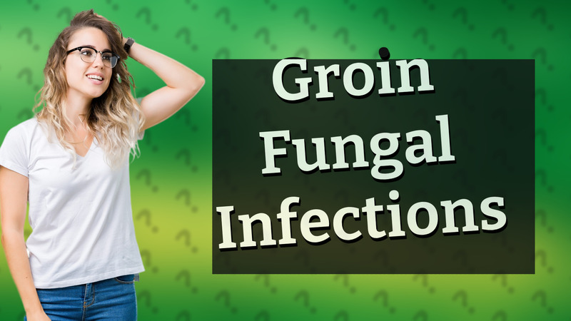 Groin Fungal Infections