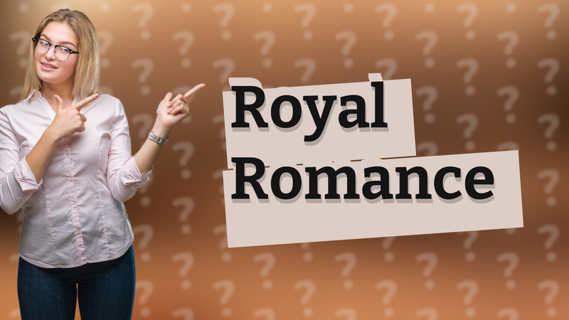 Royal Romance