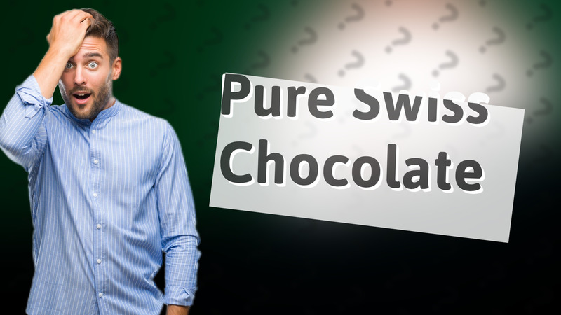 Pure Swiss Chocolate
