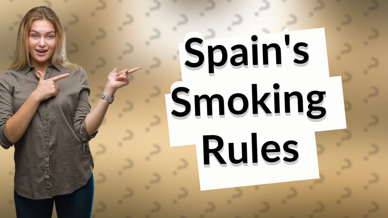 Spain's Smoking Rules