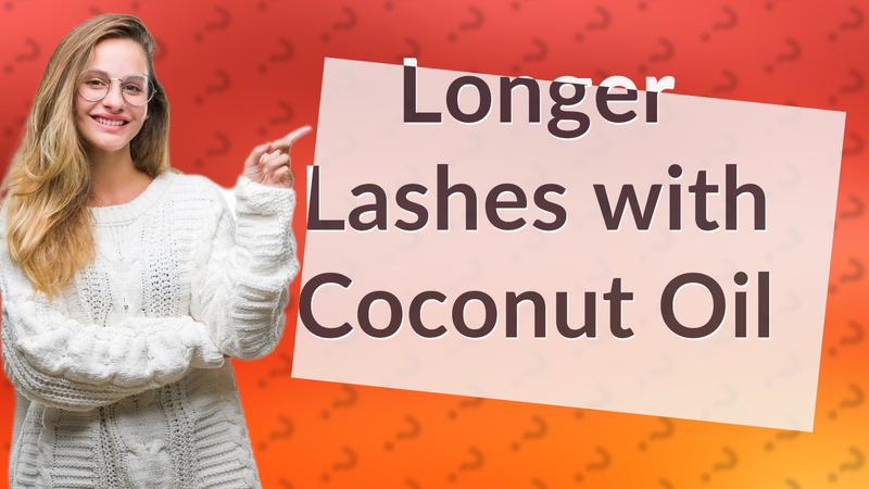 Longer Lashes with Coconut Oil