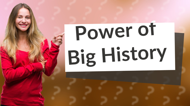 Power of Big History