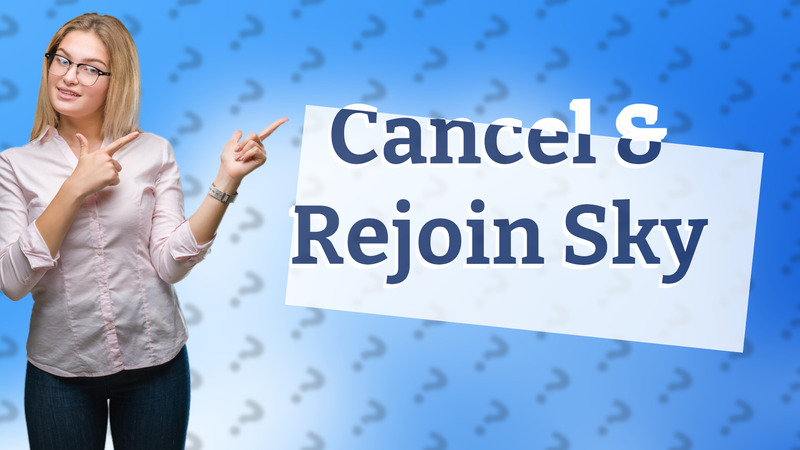 Cancel & Rejoin Sky