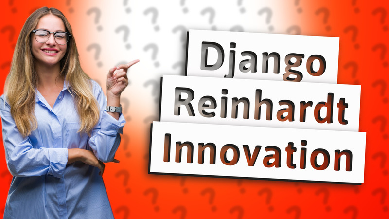 Django Reinhardt Innovation