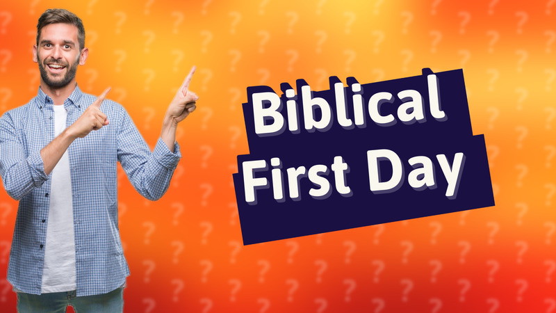 Biblical First Day