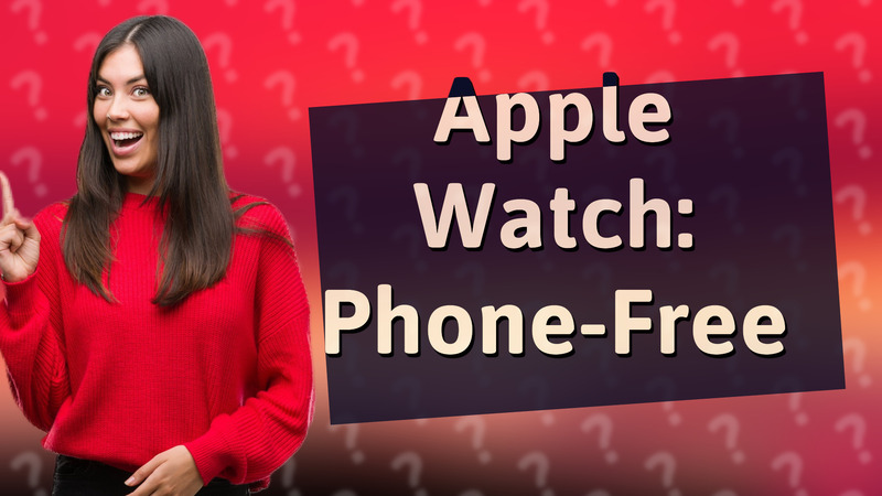 Apple Watch: Phone-Free