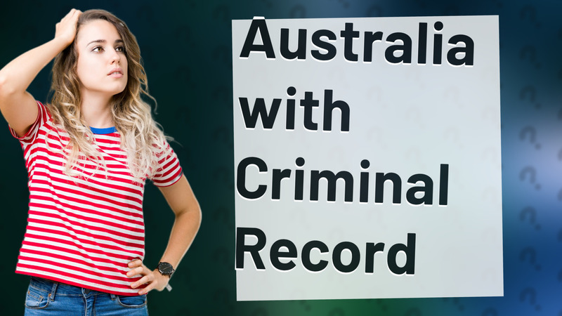 Australia with Criminal Record