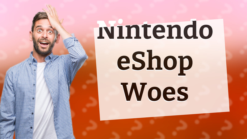 Nintendo eShop Woes