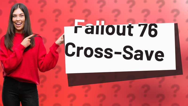 Fallout 76 Cross-Save