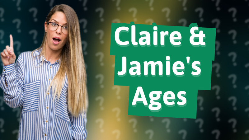 Claire & Jamie's Ages
