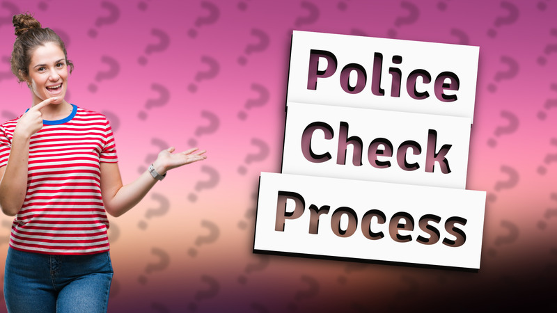 Police Check Process