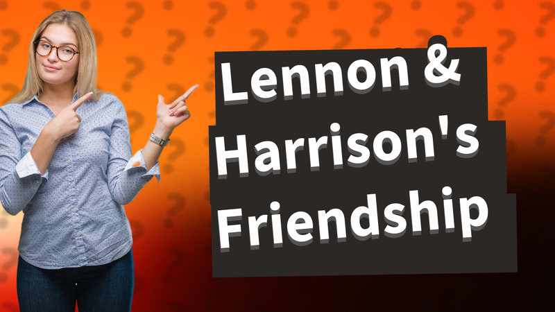 Lennon & Harrison's Friendship