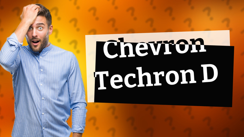 Chevron Techron D