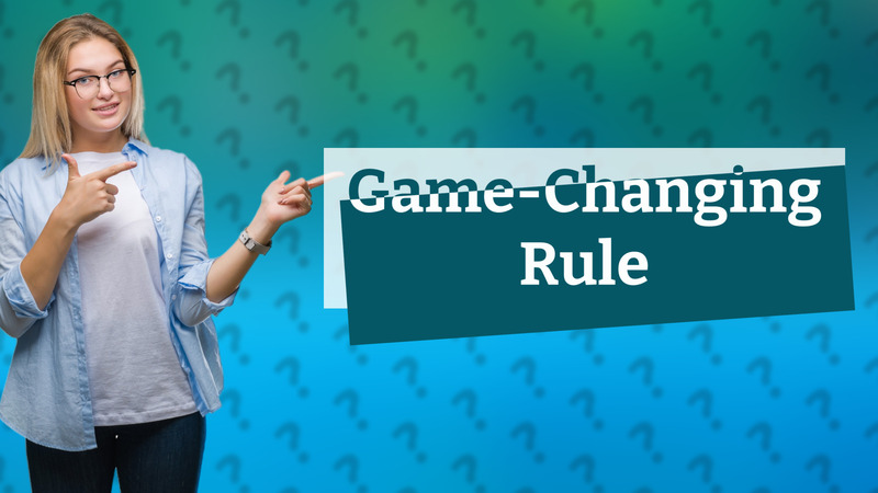 Game-Changing Rule