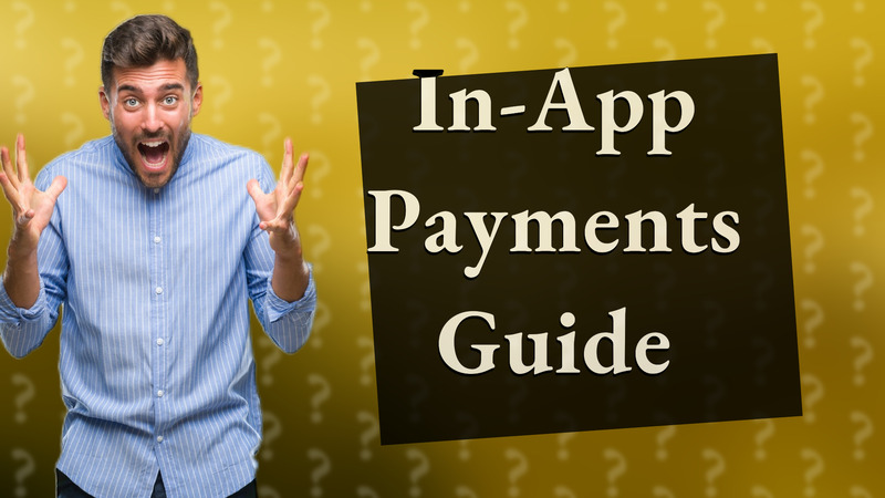 In-App Payments Guide