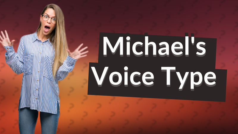 Michael's Voice Type