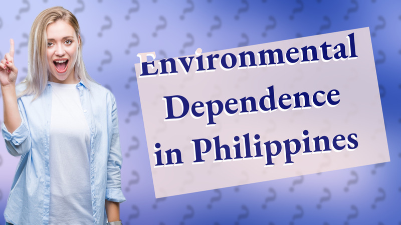 Environmental Dependence in Philippines