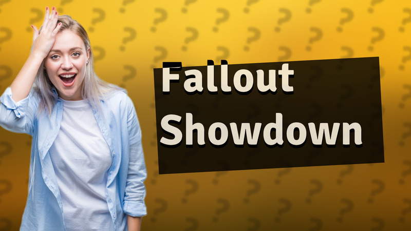 Fallout Showdown