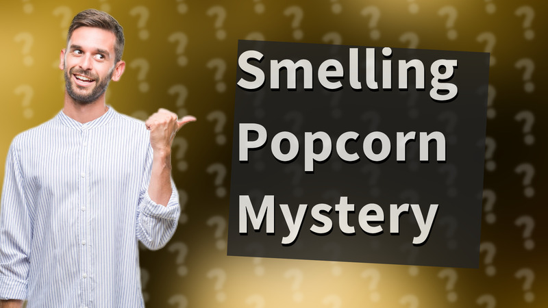 Smelling Popcorn Mystery