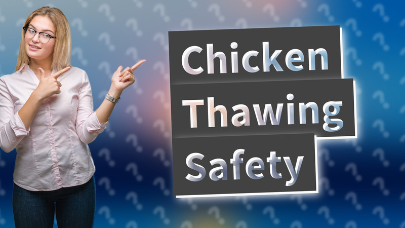 Chicken Thawing Safety