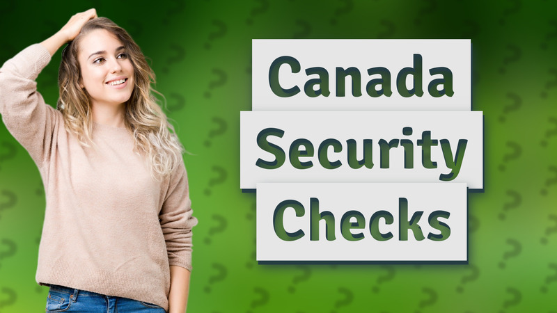 Canada Security Checks