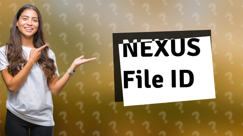 NEXUS File ID