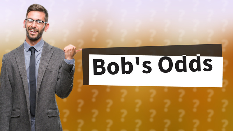 Bob's Odds