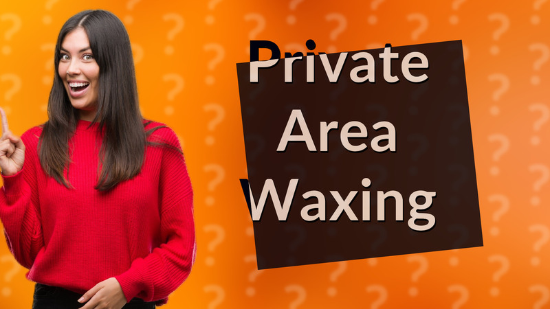 Private Area Waxing