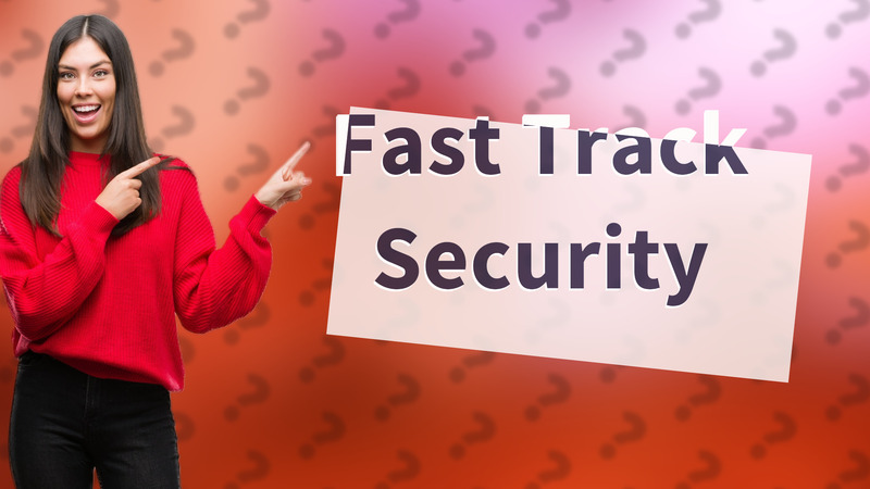 Fast Track Security