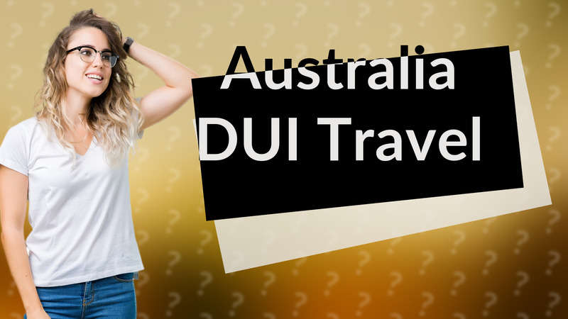 Australia DUI Travel