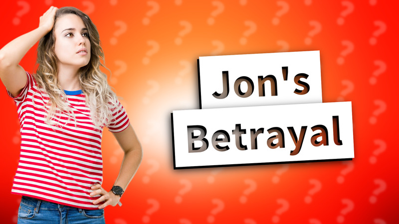 Jon's Betrayal