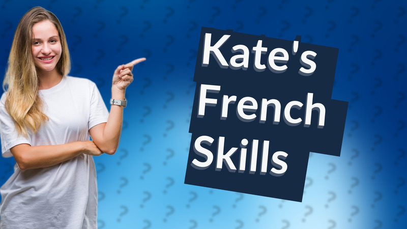 Kate's French Skills