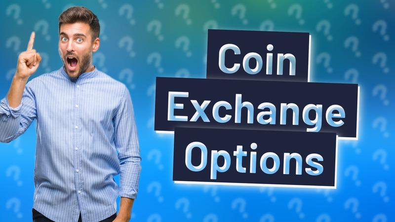 Coin Exchange Options