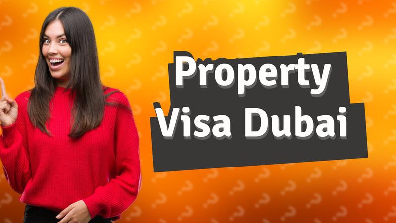 Property Visa Dubai