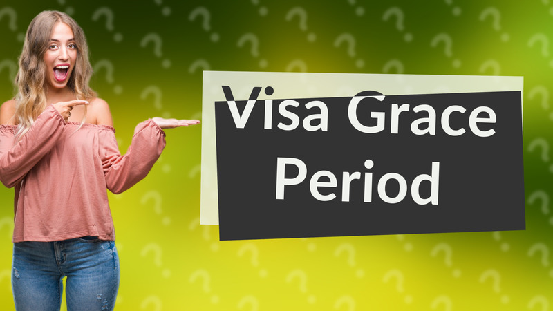 Visa Grace Period