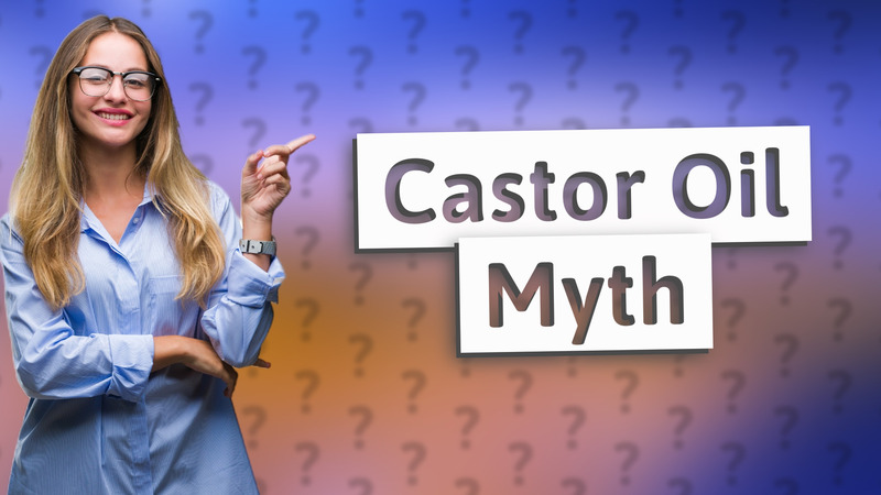 Castor Oil Myth