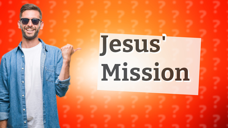 Jesus' Mission